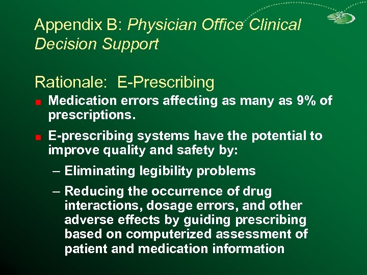 Appendix B: Physician Office Clinical Decision Support Rationale: E-Prescribing Medication errors affecting as many