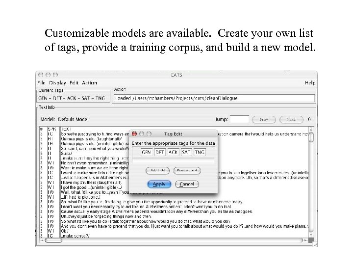 Customizable models are available. Create your own list of tags, provide a training corpus,