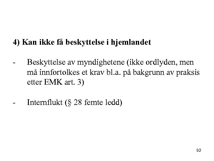 4) Kan ikke få beskyttelse i hjemlandet - Beskyttelse av myndighetene (ikke ordlyden, men