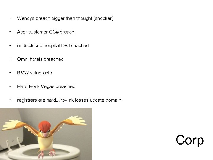  • Wendys breach bigger than thought (shocker) • Acer customer CC# breach •