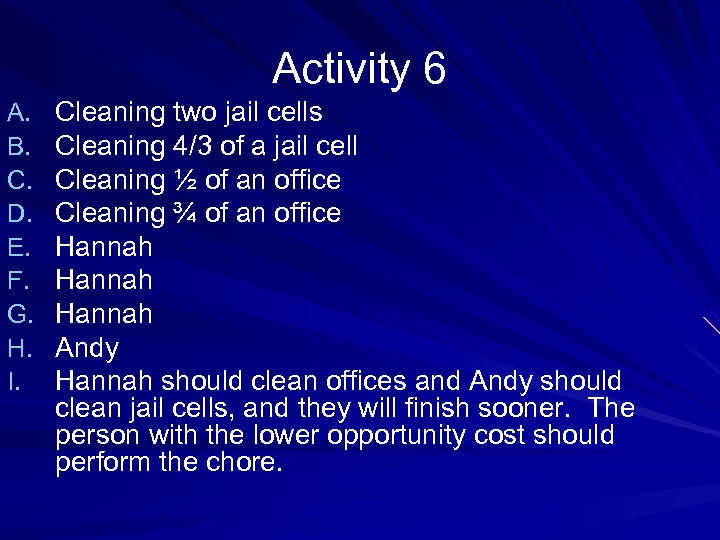 Activity 6 A. B. C. D. E. F. G. H. I. Cleaning two jail