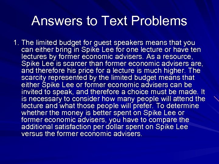 Answers to Text Problems 1. The limited budget for guest speakers means that you