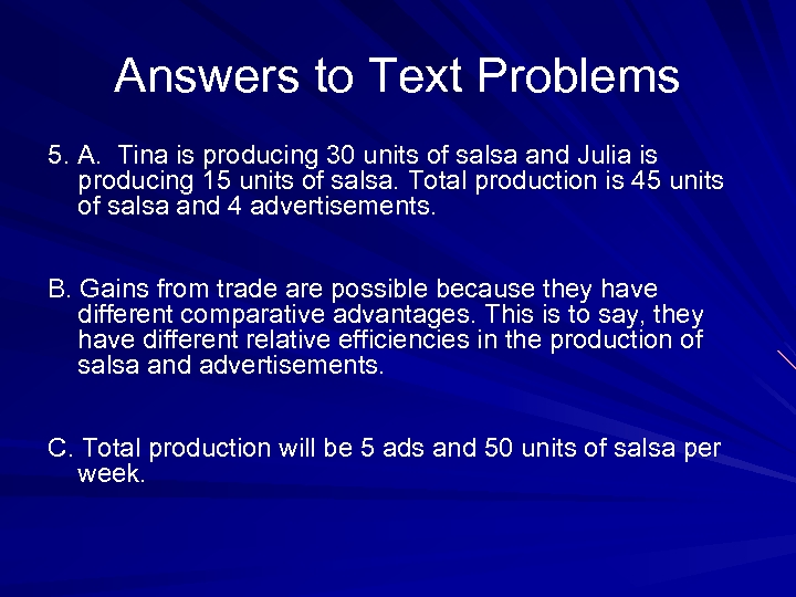 Answers to Text Problems 5. A. Tina is producing 30 units of salsa and