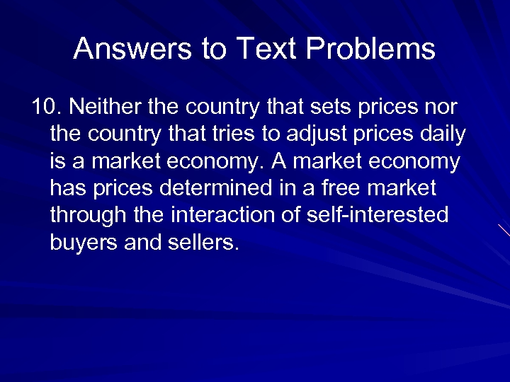 Answers to Text Problems 10. Neither the country that sets prices nor the country