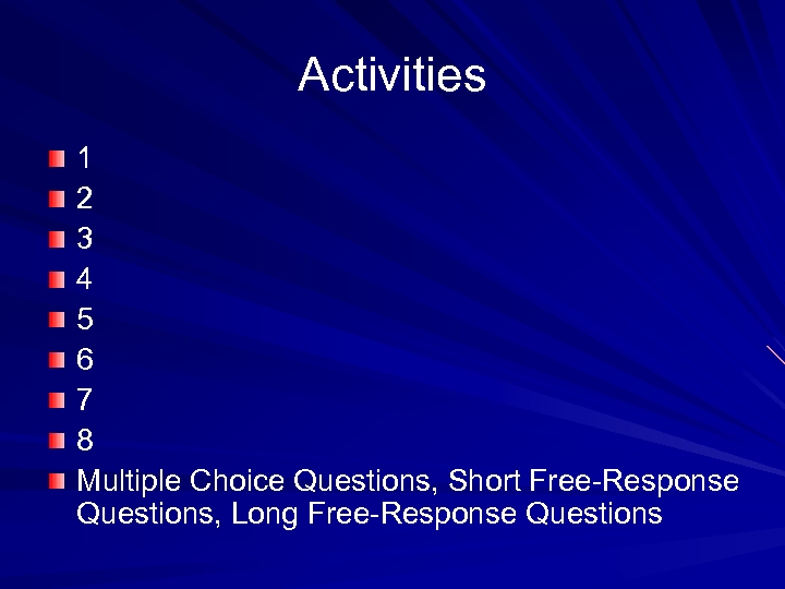 Activities 1 2 3 4 5 6 7 8 Multiple Choice Questions, Short Free-Response