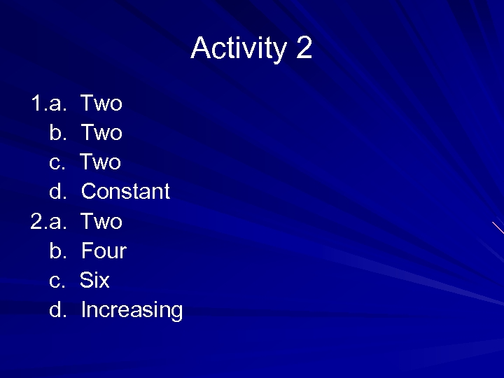 Activity 2 1. a. b. c. d. 2. a. b. c. d. Two Two