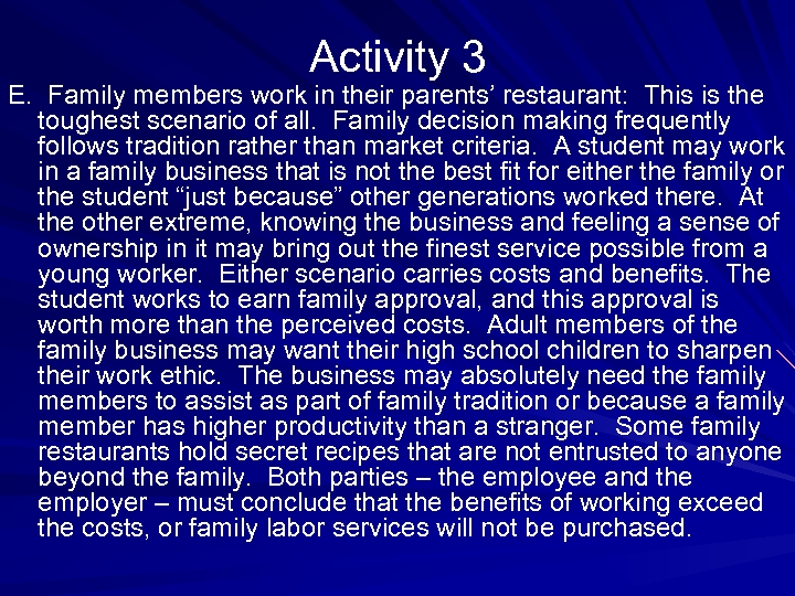 Activity 3 E. Family members work in their parents’ restaurant: This is the toughest