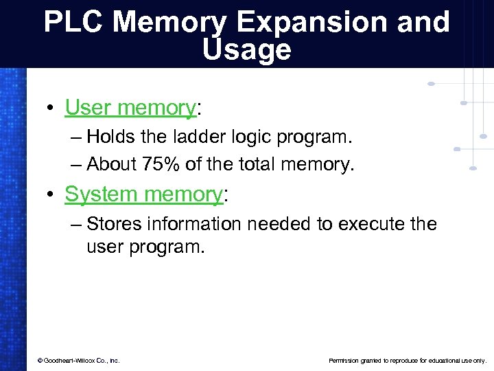 PLC Memory Expansion and Usage • User memory: – Holds the ladder logic program.