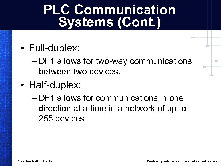 PLC Communication Systems (Cont. ) • Full-duplex: – DF 1 allows for two-way communications