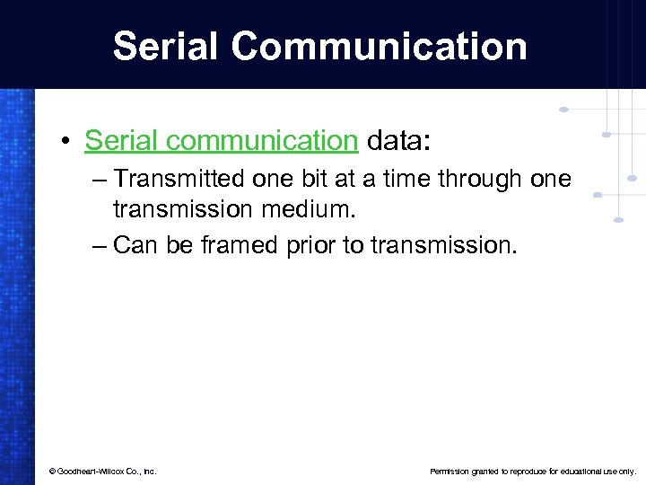 Serial Communication • Serial communication data: – Transmitted one bit at a time through