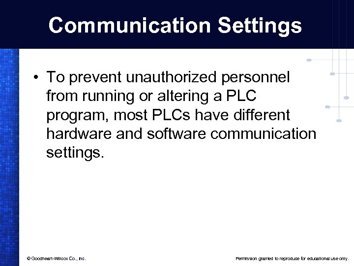 Communication Settings • To prevent unauthorized personnel from running or altering a PLC program,