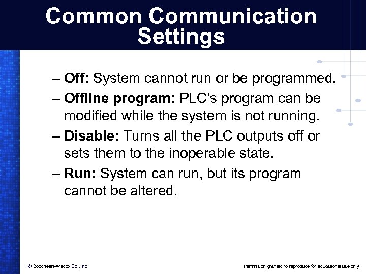 Common Communication Settings – Off: System cannot run or be programmed. – Offline program: