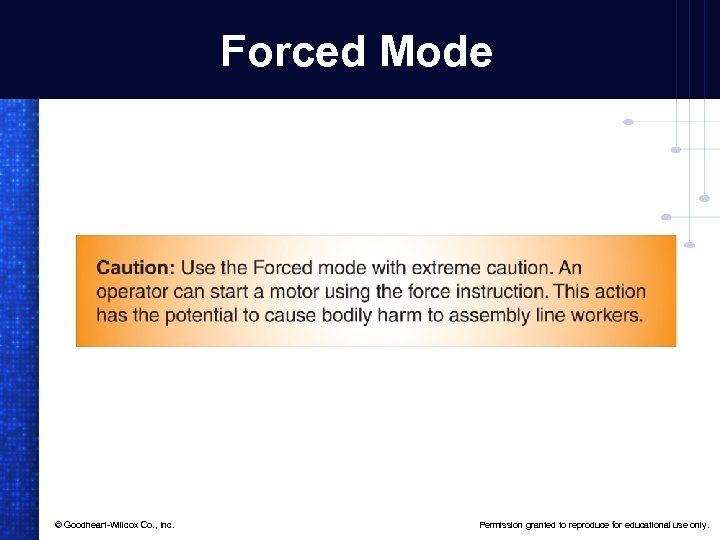 Forced Mode © Goodheart-Willcox Co. , Inc. Permission granted to reproduce for educational use