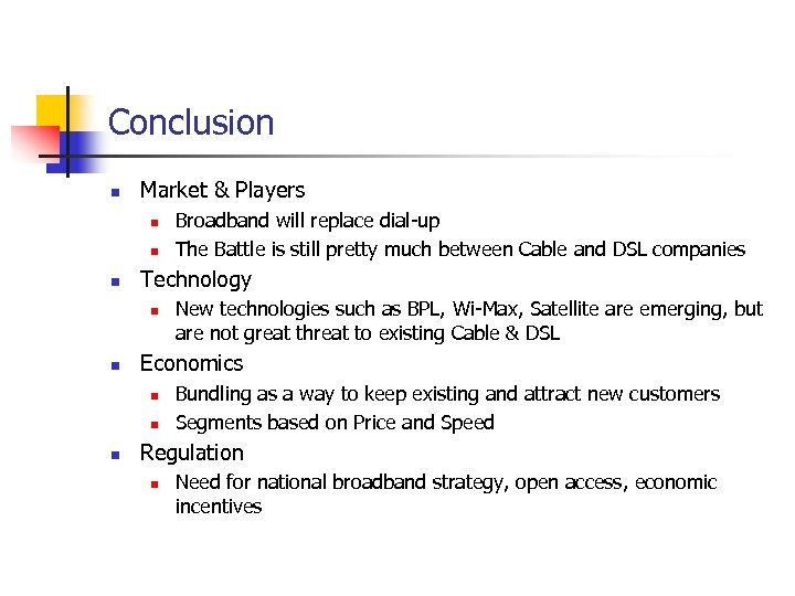 Conclusion n Market & Players n n n Technology n n New technologies such