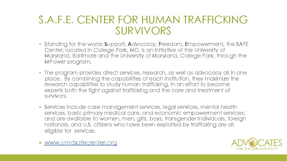 S. A. F. E. CENTER FOR HUMAN TRAFFICKING SURVIVORS ▪ Standing for the words
