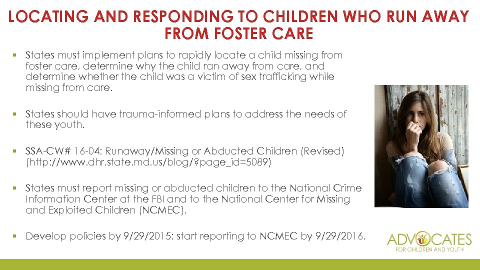 LOCATING AND RESPONDING TO CHILDREN WHO RUN AWAY FROM FOSTER CARE § States must