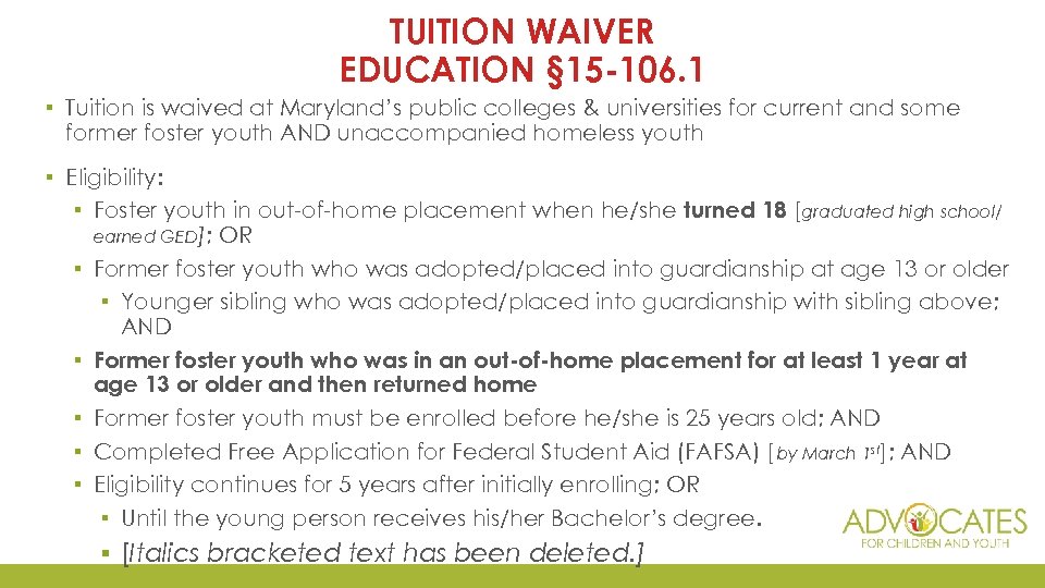 TUITION WAIVER EDUCATION § 15 -106. 1 ▪ Tuition is waived at Maryland’s public