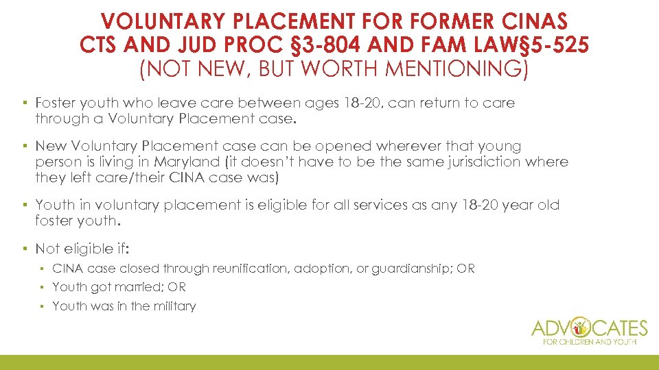 VOLUNTARY PLACEMENT FORMER CINAS CTS AND JUD PROC § 3 -804 AND FAM LAW§