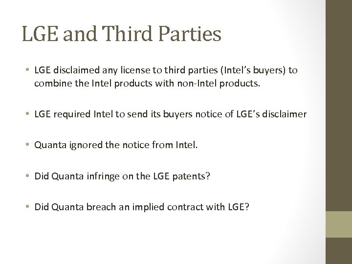 LGE and Third Parties • LGE disclaimed any license to third parties (Intel’s buyers)