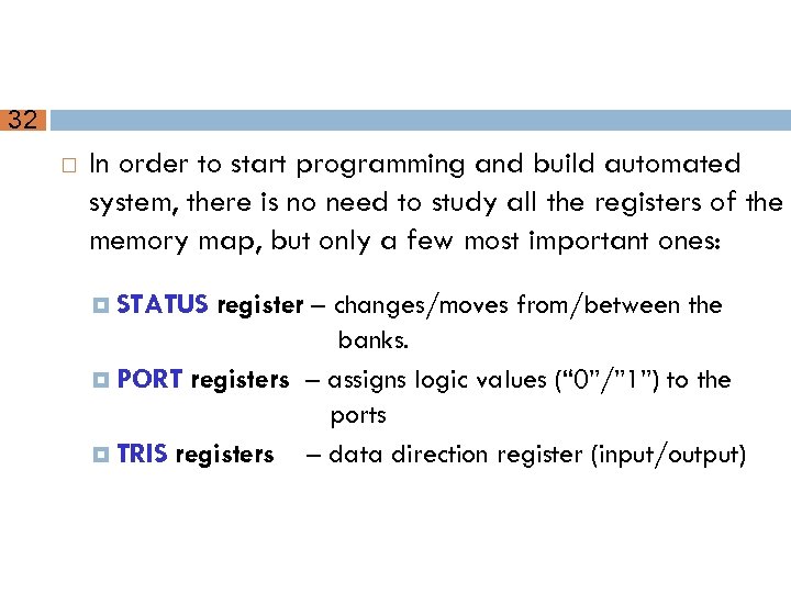 32 In order to start programming and build automated system, there is no need