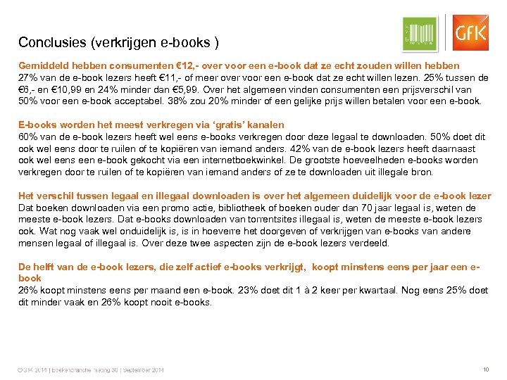 Conclusies (verkrijgen e-books ) Gemiddeld hebben consumenten € 12, - over voor een e-book