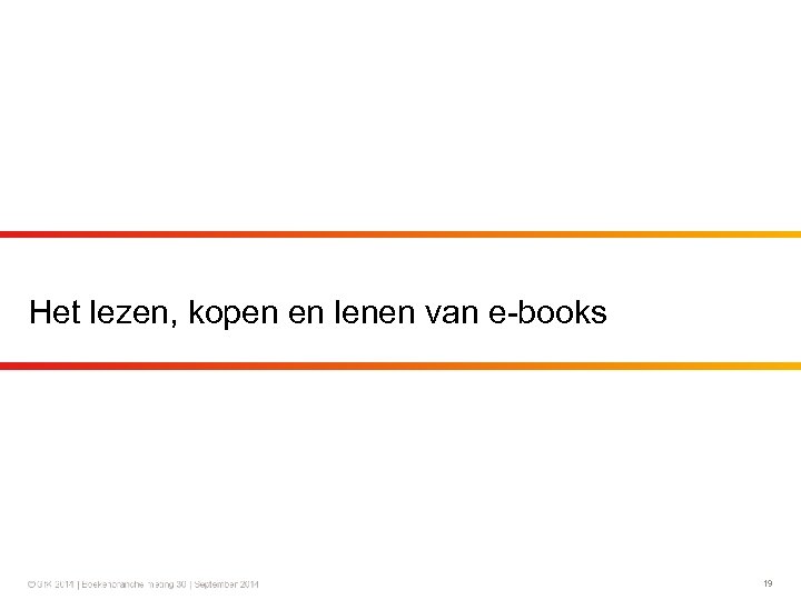 Het lezen, kopen en lenen van e-books 19 