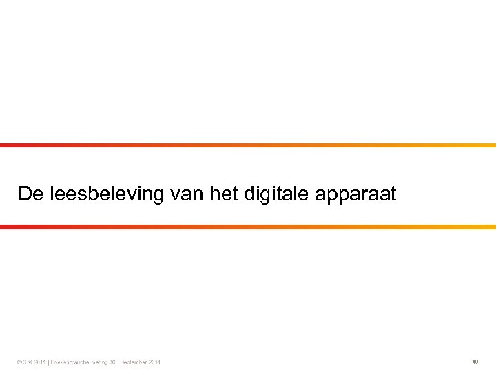 De leesbeleving van het digitale apparaat 40 
