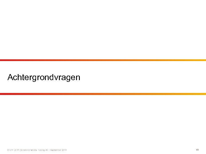 Achtergrondvragen 49 