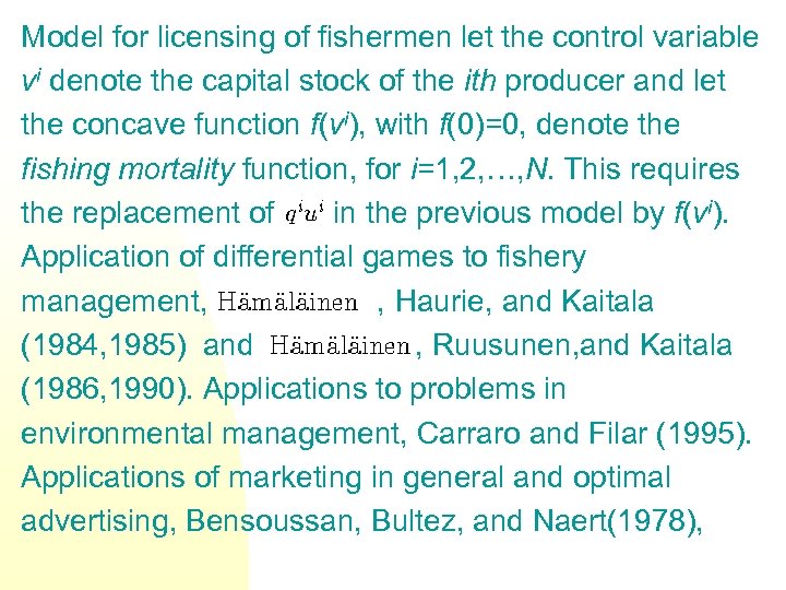 Model for licensing of fishermen let the control variable vi denote the capital stock