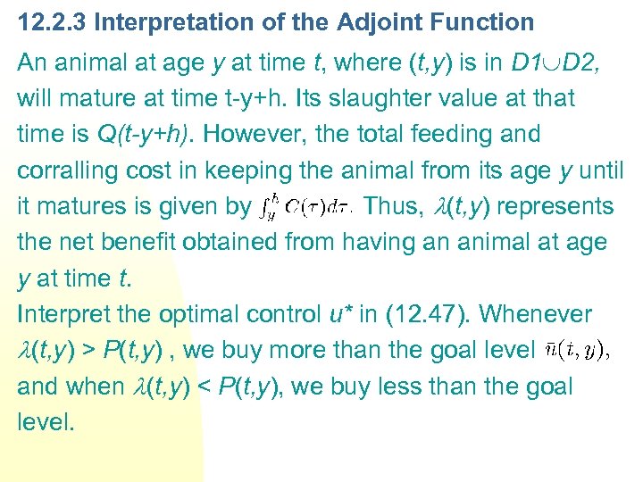 12. 2. 3 Interpretation of the Adjoint Function An animal at age y at