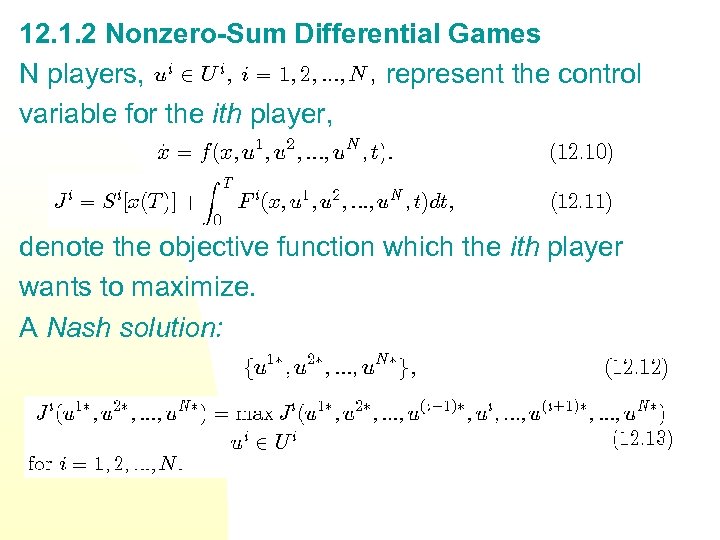 12. 1. 2 Nonzero-Sum Differential Games N players, represent the control variable for the