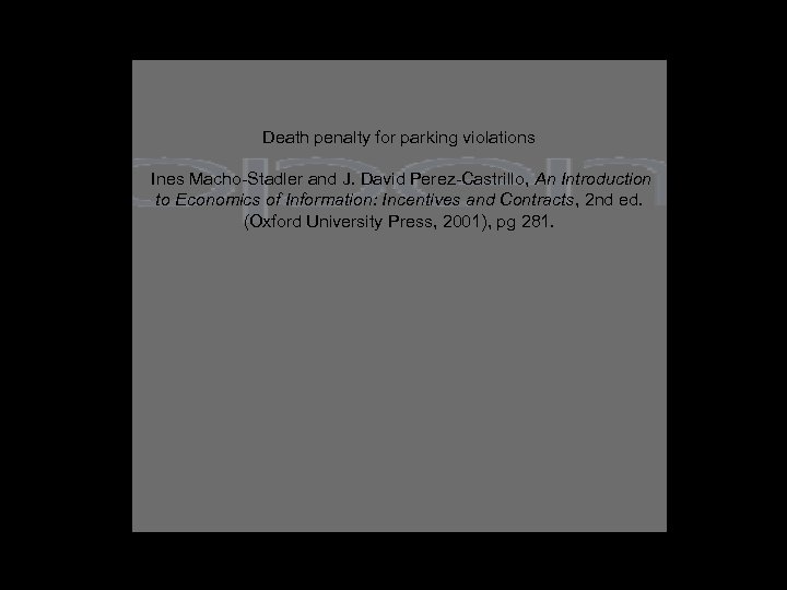 Death penalty for parking violations Ines Macho-Stadler and J. David Perez-Castrillo, An Introduction to