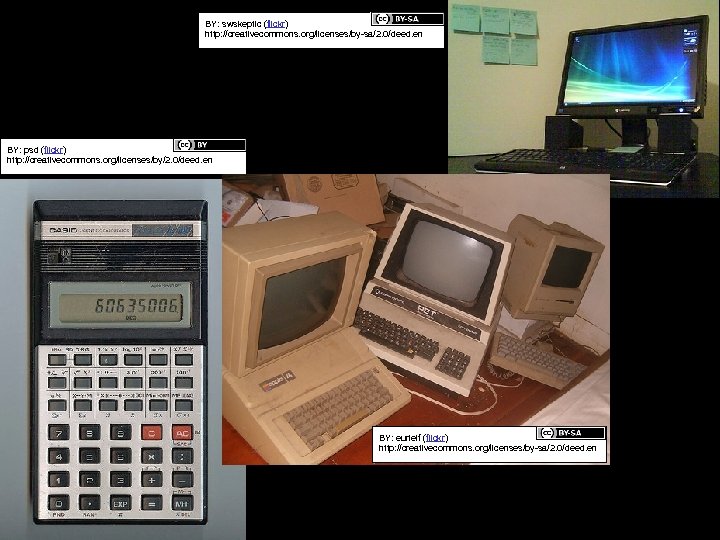 BY: swskeptic (flickr) http: //creativecommons. org/licenses/by-sa/2. 0/deed. en BY: psd (flickr) http: //creativecommons. org/licenses/by/2.