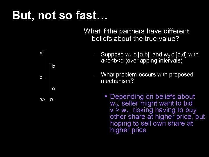 But, not so fast… What if the partners have different beliefs about the true