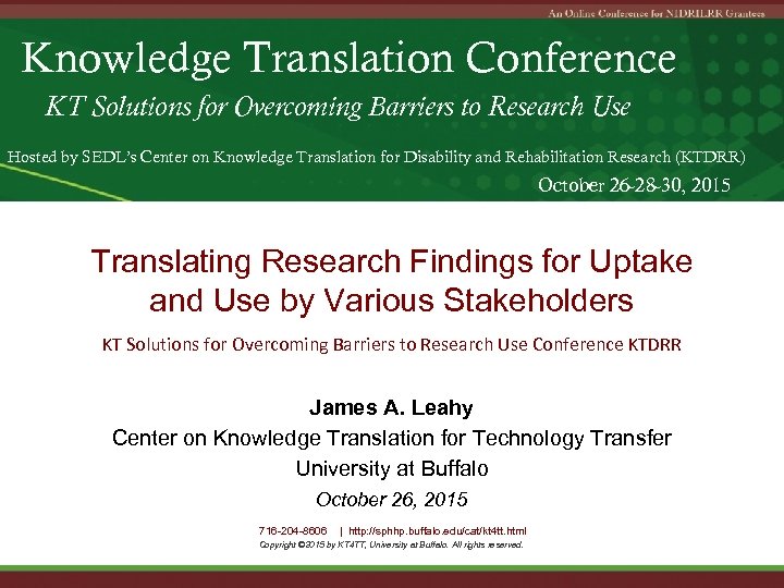 Knowledge Translation Conference KT Solutions for Overcoming Barriers to Research Use Hosted by SEDL’s