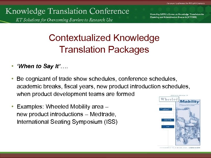 Knowledge Translation Conference KT Solutions for Overcoming Barriers to Research Use Hosted by SEDL’s