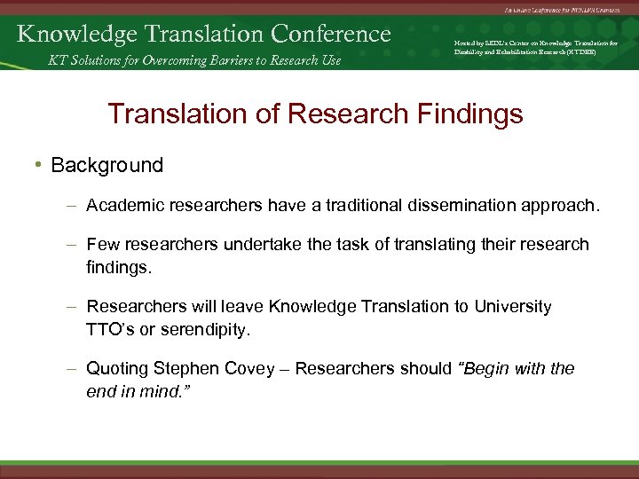 Knowledge Translation Conference KT Solutions for Overcoming Barriers to Research Use Hosted by SEDL’s