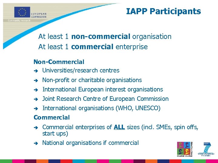 IAPP Participants At least 1 non-commercial organisation At least 1 commercial enterprise Non-Commercial è