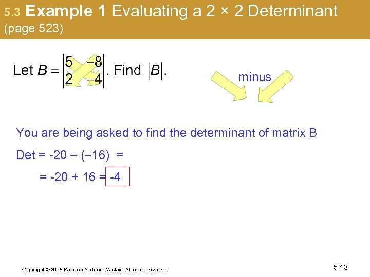 5. 3 Example (page 523) 1 Evaluating a 2 × 2 Determinant minus You