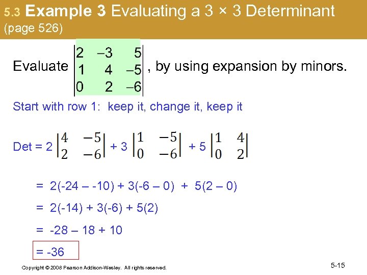 5. 3 Example (page 526) 3 Evaluating a 3 × 3 Determinant Evaluate ,