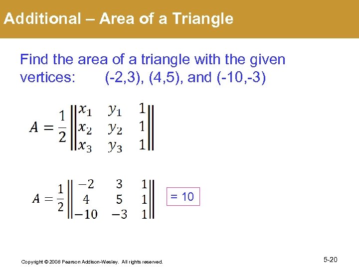 Additional – Area of a Triangle Find the area of a triangle with the