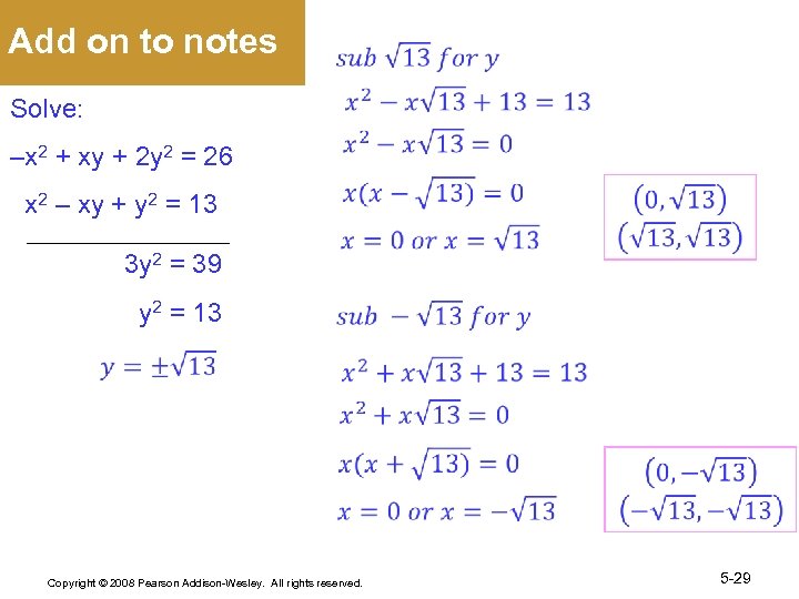 Add on to notes Solve: –x 2 + xy + 2 y 2 =