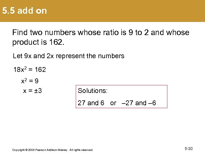 5. 5 add on Find two numbers whose ratio is 9 to 2 and