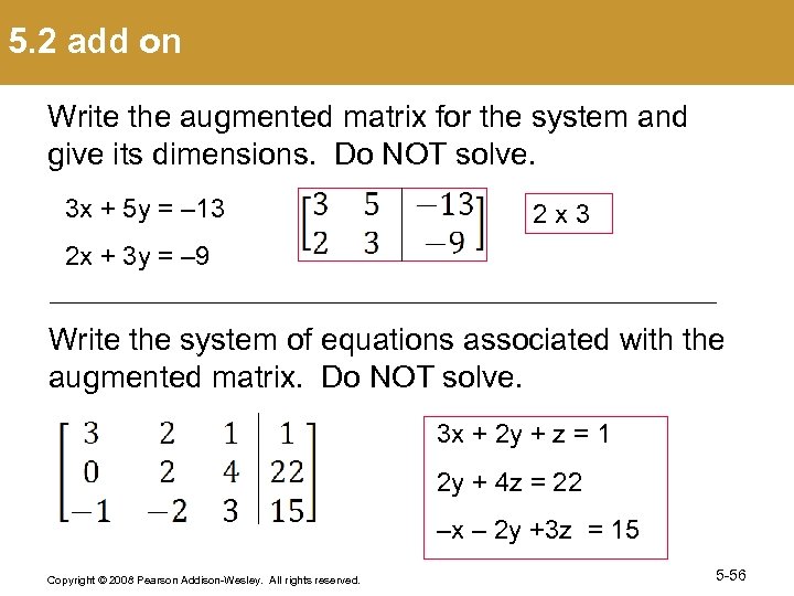 5. 2 add on Write the augmented matrix for the system and give its