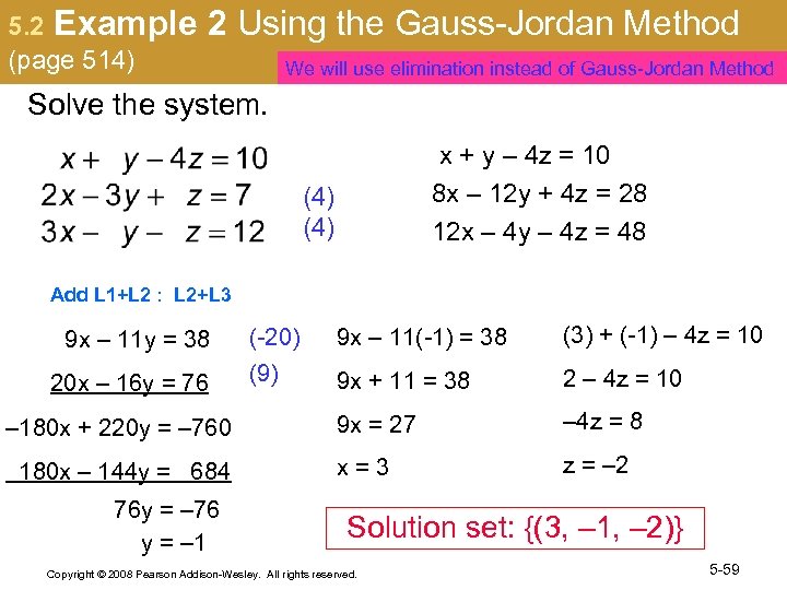 5. 2 Example (page 514) 2 Using the Gauss-Jordan Method We will use elimination