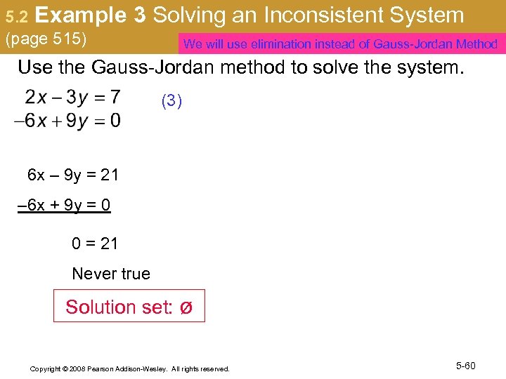 5. 2 Example (page 515) 3 Solving an Inconsistent System We will use elimination