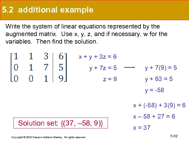 5. 2 additional example Write the system of linear equations represented by the augmented