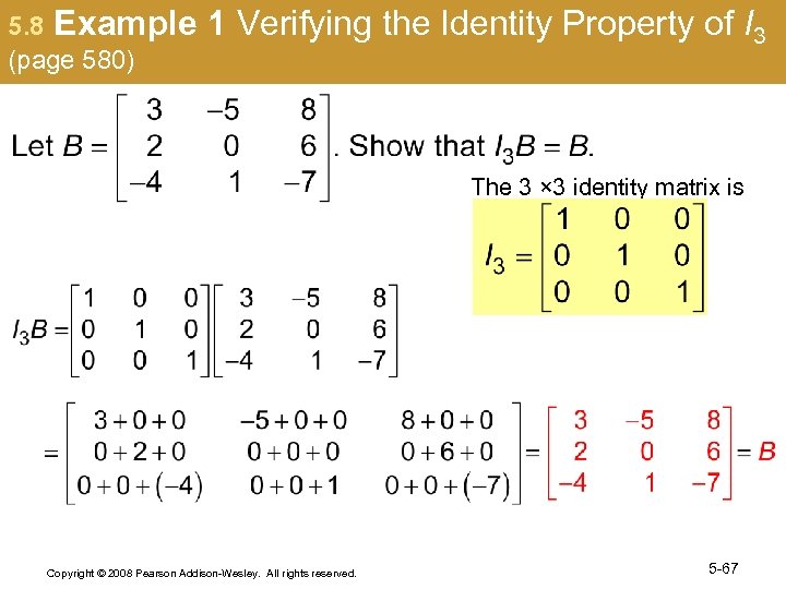 5. 8 Example (page 580) 1 Verifying the Identity Property of I 3 The