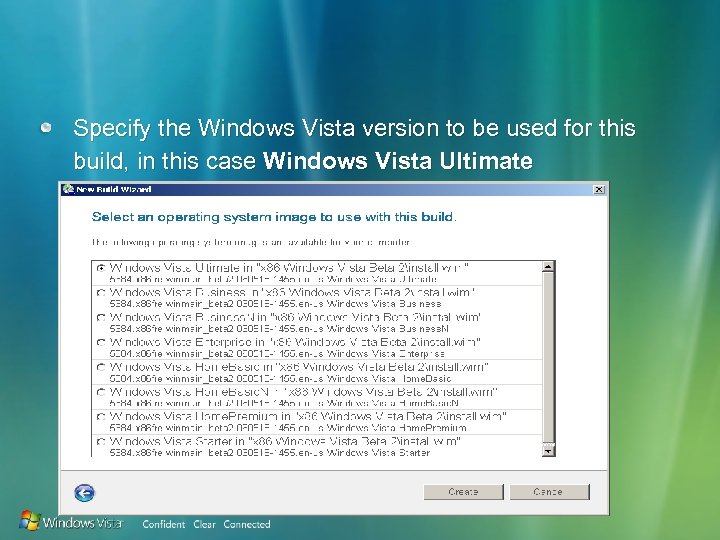 Specify the Windows Vista version to be used for this build, in this case
