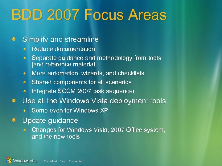 BDD 2007 Focus Areas Simplify and streamline Reduce documentation Separate guidance and methodology from